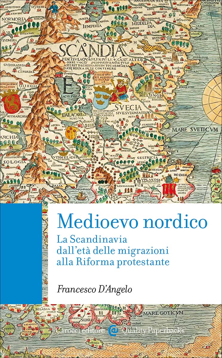 “Medioevo nordico. La Scandinavia dall’età delle migrazioni alla Riforma protestante” di Francesco D’Angelo Copertina del libro “Medioevo nordico. La Scandinavia dall’età delle migrazioni alla Riforma protestante” di Francesco D’Angelo
