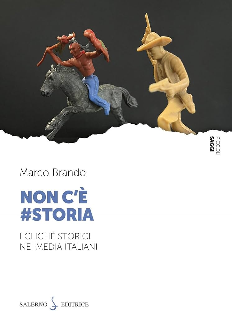 Prima di copertina del libro Non c’è #storia. I cliché storici nei media italiani di Marco Brando